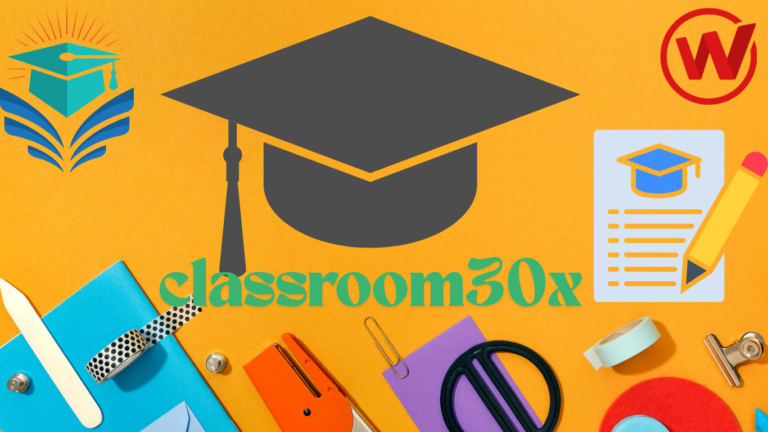 Classroom30x – The Ultimate Interactive Digital Learning Platform